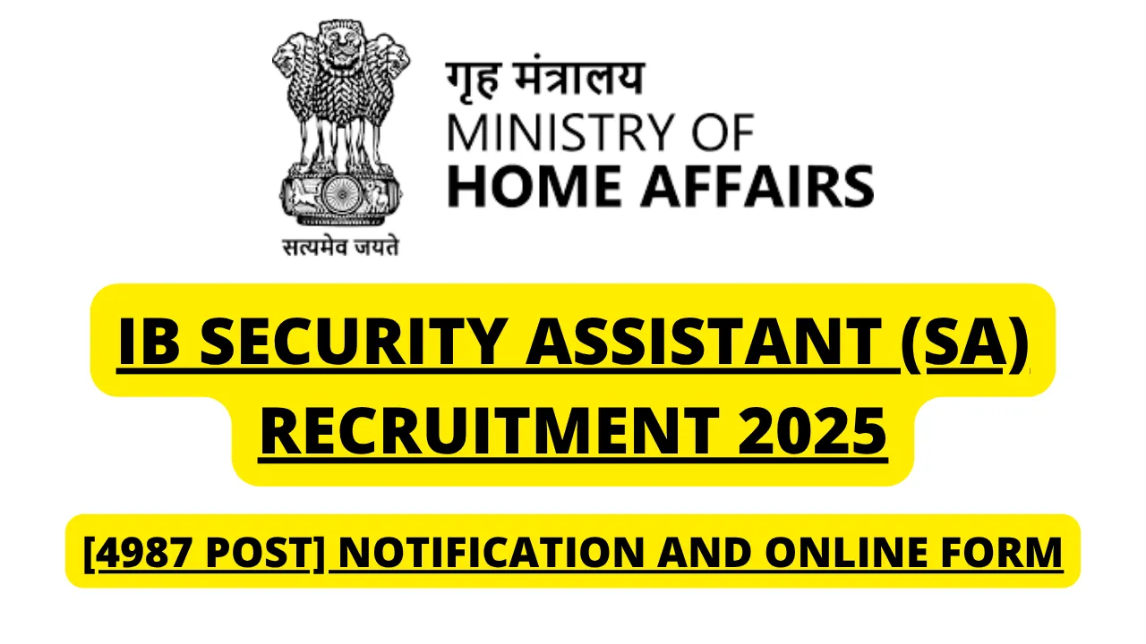 IB Security Assistant (SA) Recruitment 2025